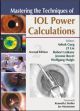 MASTERING TECHNIQUES OF IOL POWER CALCUL