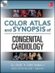Color Atlas and Synopsis of Adult Congenital Heart Disease