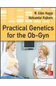 PRACTICAL GENETICS FOR THE OB-GYN