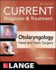 CURRENT DIAGNOSIS & TRTMT OTOLARYNGOLOGY