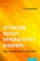 Attention Deficit Hyperactivity Disorder Adult Outcome and Its Predictors