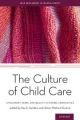 The Culture of Child Care Attachment, Peers, and Quality in Diverse Communitie