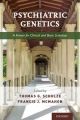 Psychiatric Genetics A Primer for Clinical and Basic Scientists