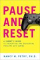 Pause and Reset A Parent's Guide to Preventing and Overcoming Problems with Gaming