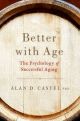 Better With Age The Psychology of Successful Aging