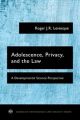Adolescence, Privacy, and the Law A Developmental Science Perspective