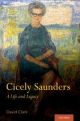 Cicely Saunders A Life and Legacy