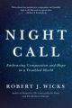 Night Call Embracing Compassion and Hope in a Troubled World