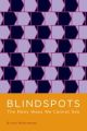 Blindspots The Many Ways We Cannot See