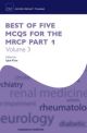 Best of Five MCQs for the MRCP Part 1, Volume 3