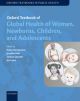 Oxford Textbook of Global Health of Women, Newborns, Children, and Adolescent