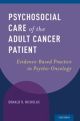 Psychosocial Care of the Adult Cancer Patient Evidence-Based Practice in Psycho-Oncology