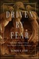Driven by Fear: