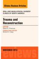 Trauma and Reconstruction, An Issue of O
