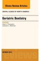 Geriatric Dentistry, An Issue of Dental