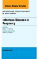 Infectious Diseases in Pregnancy, An Iss