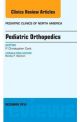 Pediatric Orthopedics, An Issue of Pedia