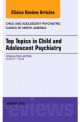 Top Topics in Child & Adolescent Psychia