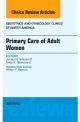 Primary Care of Adult Women, An Issue of