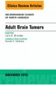 Adult Brain Tumors, An Issue of