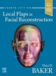 Local Flaps in Facial Reconstruction (4th Edition)