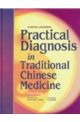 PRACT DIAGNOSIS IN TRAD CHINESE MED