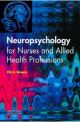 NEUROPSYCHOLOGY FOR NURSES & AH PROFESS