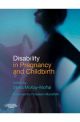 DISABILITY IN PREGNANCY AND CHILDBIRTH