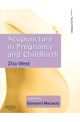 ACUPUNCTURE IN PREGNANCY & CHILDBIRTH 2E