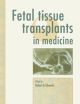 Fetal Tissue Transplants in Medicine