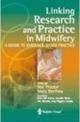 LINKING RESEARCH & PRACTICE IN MIDWIFERY