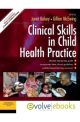 Clinical Skills Child Health Practice 1e