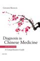 Diagnosis in Chinese Medicine 2E