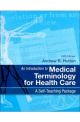 Intro Medical Terminology Health Care 5e