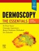 Dermoscopy 3e: The Essentials