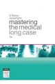 MASTERING THE MEDICAL LONG CASE 2E