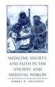 Medicine, Society, and Faith in the Ancient and Medieval Worlds (POD)