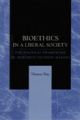 Bioethics in a Liberal Society: