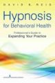 Hypnosis for Behavioral Health