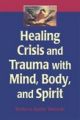 Healing Crisis and Trauma with Mind, Body, and Spirit