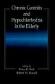 Chronic Gastritis and Hypochlorhydria in the Elderly