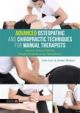 Advanced Osteopathic and Chiropractic Techniques for Manual Therapists: