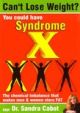 Can't Lose Weight? You Could Have Syndrome X