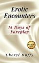 Erotic Encounters - 14 Days of Foreplay