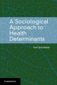 A Sociological Approach to Health Determinants