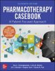 PHARMACOTHERAPY CASEBOOK: A PATIENT-FOCUSED APPROACH, 11E