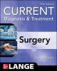 CURRENT DIAGNOSIS AND TREATMENT: SURGERY, 15E