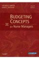 BUDGETING CONCEPTS FOR NURSE MANAGERS 4E