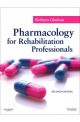 PHARMACOLOGY FOR REHAB PROFESSIONALS 2E