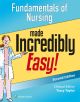 Fundamentals of Nursing Made Incredibly Easy! (Incredibly Easy! Series®)